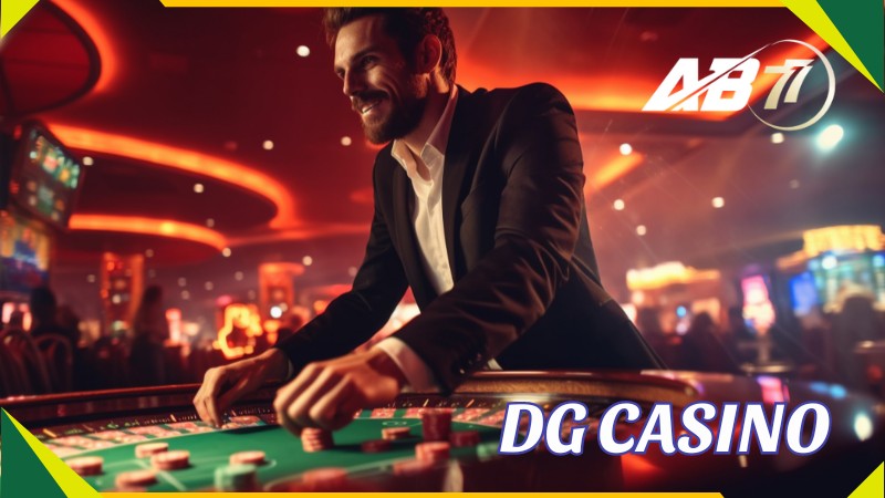 DG Casino - Khám Phá Sòng Bạc Cá Cược Đỉnh Cao Tại AB77