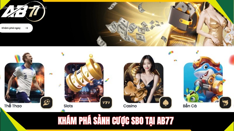 Khám phá sảnh cược SBO tại AB77